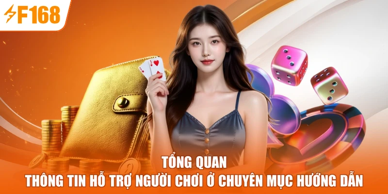 Tổng quan thông tin hỗ trợ người chơi ở chuyên mục hướng dẫn